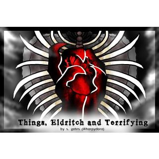 Things, Eldritch and Terrifying
